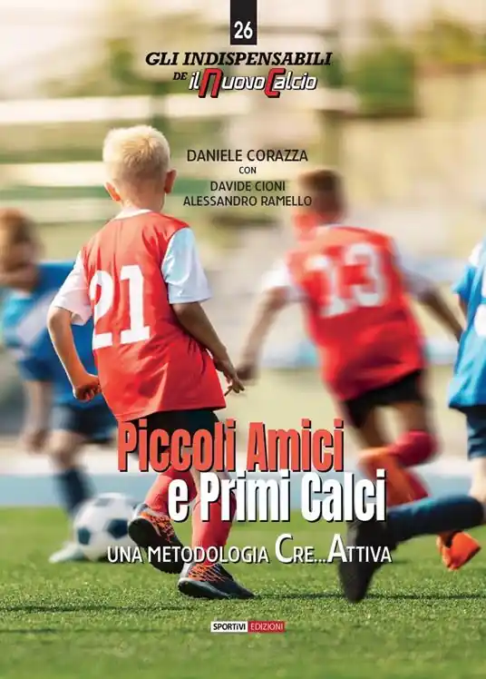 Piccoli amici e primi calci. Una metodologia Cre...Attiva Offerta Lampo