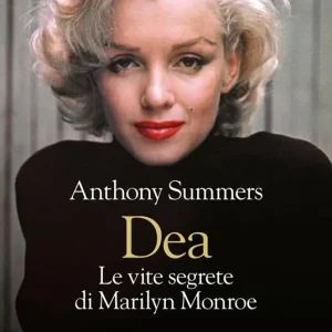 Dea. Le vite segrete di Marilyn Monroe Spedito Oggi
