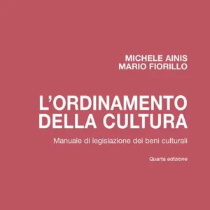 Compra Adesso L‘ ordinamento della cultura. Manuale di legislazione dei beni culturali