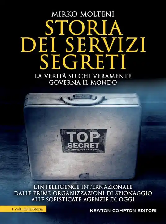 Storia dei servizi segreti. La verità su chi veramente governa il mondo Esclusivo