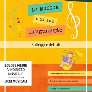 La musica e il suo linguaggio. Solfeggi e dettati. Metodo Prezzo Ridotto