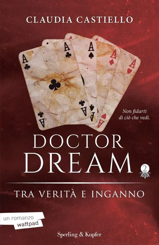 Tra verità e inganno. Doctor Dream. Vol. 2 Ultima Occasione