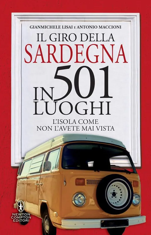 Offerta Lampo Il giro della Sardegna in 501 luoghi. L‘isola come non l‘avete mai vista