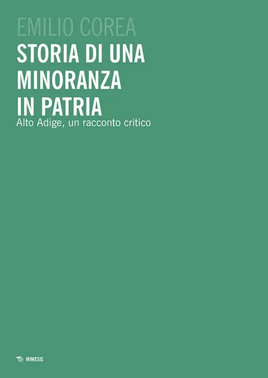 Storia di una minoranza in patria. Alto Adige, un racconto critico Più Venduto