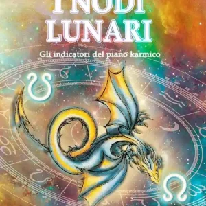 A Buon Prezzo I nodi lunari. Gli indicatori karmici del progetto dell‘anima
