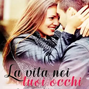 Saldi La vita nei tuoi occhi
