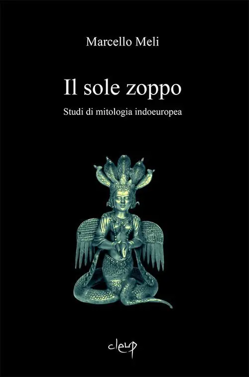 Il sole zoppo. Studi di mitologia indoeuropea Di Tendenza