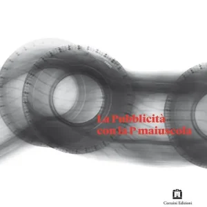 La pubblicità con la P maiuscola. Ediz. illustrata Miglior Prezzo