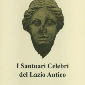I santuari celebri del Lazio antico Popolare