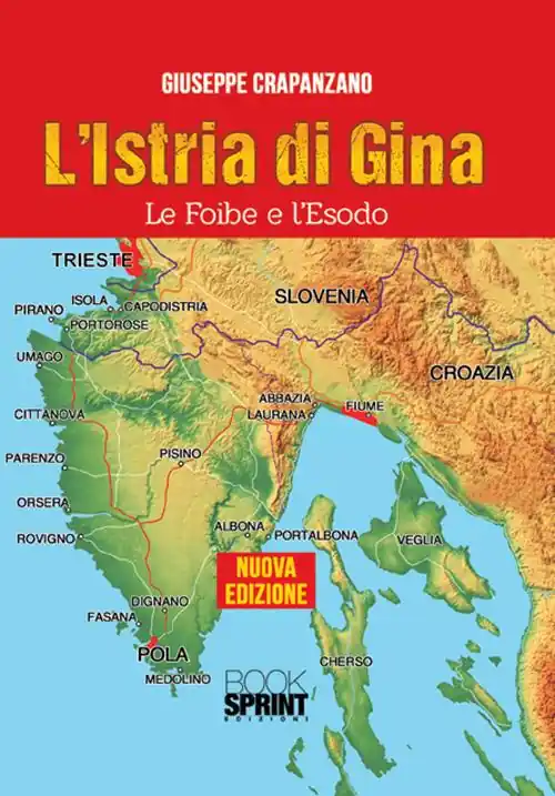 Occasione Imperdibile L‘Istria di Gina. Le foibe e l‘esodo