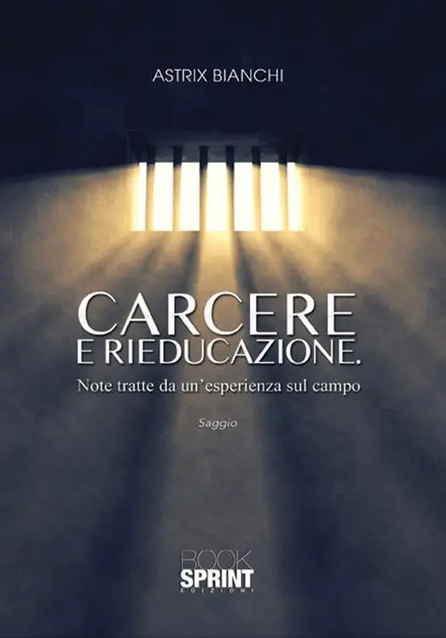 Carcere e rieducazione. Note tratte da un‘esperienza sul campo Compra Online