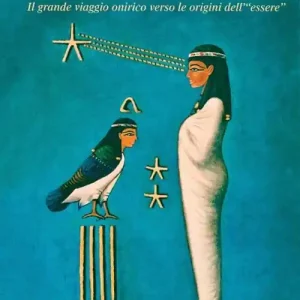 Sogno, dunque sono. Il grande viaggio onirico verso le origini dell‘«essere» Acquista Ora