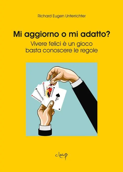 Mi aggiorno o mi adatto? Vivere felici è un gioco, basta conoscere le regole Popolare