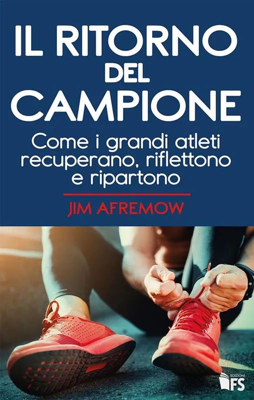 Compra Oggi Stesso Il ritorno del campione. Come i grandi atleti recuperano, riflettono e ripartono. Ediz. bilingue
