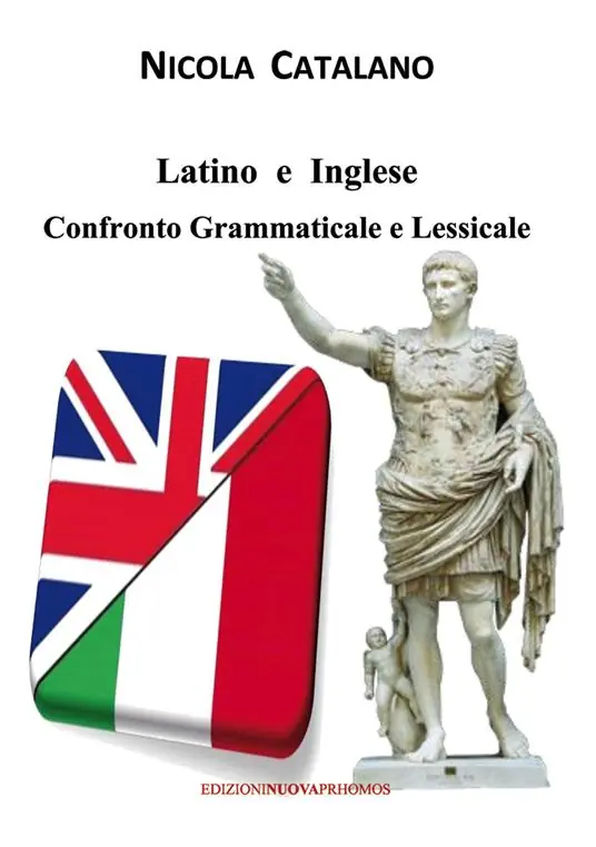 Latino e inglese. Confronto grammaticale e lessicale Nuova Collezione