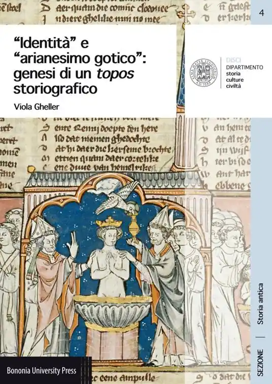«Identità» e «arianesimo gotico» genesi di un topos storiografico Compra Online