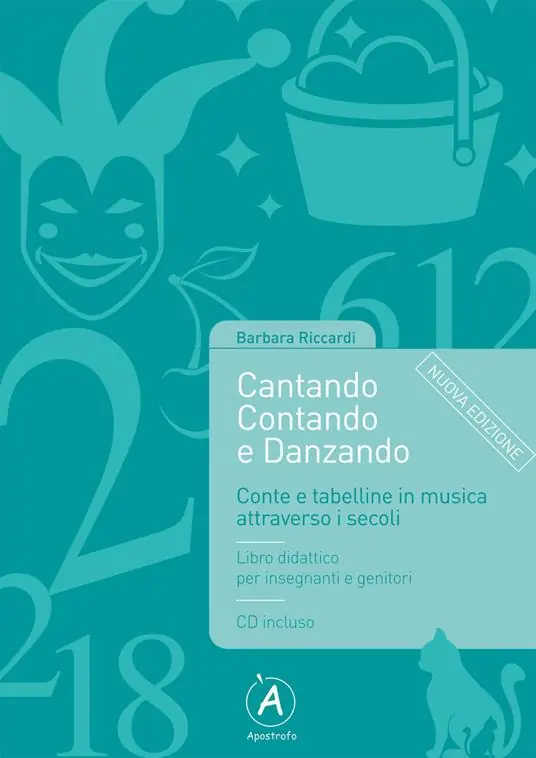 Cantando contando e danzando. Conte e tabelline in musica attraverso i secoli. Ediz. per la scuola. Con CD-ROM Nuova Collezione