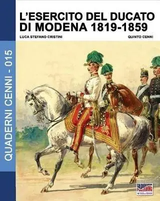 L‘ esercito del Ducato di Modena. Vol. 2 1819-1859. Pagamento Sicuro