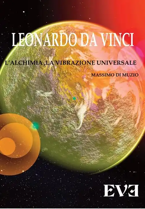 Vendita Finale Leonardo Da Vinci, l‘alchimia, la vibrazione universale