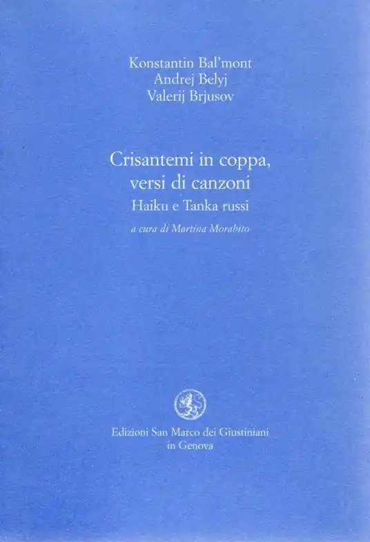 Crisantemi in coppa, versi di canzoni. Haiku e Tanka russi Ultima Occasione