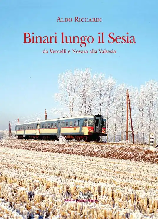 Più Venduto Binari lungo il Sesia da Vercelli e Novara alla Valsesia