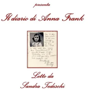 Più Venduto Il diario di Anna Frank letto da Sandra Tedeschi. Audiolibro. CD Audio formato MP3. Con CD Audio formato MP3