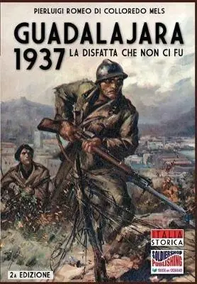 Ordina Subito Guadalajara 1937. La disfatta che non ci fu