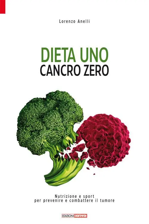 Prezzo Conveniente Dieta uno. Cancro zero. Nutrizione e sport per prevenire e combattere il tumore