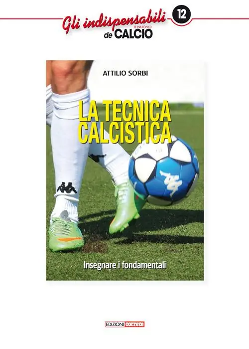 La tecnica calcistica. Insegnare i fondamentali Offerta Limitata