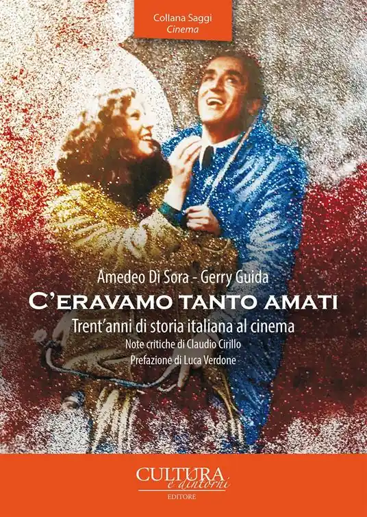 C‘eravamo tanto amati. Trent‘anni di storia italiana al cinema Nuovo Arrivo