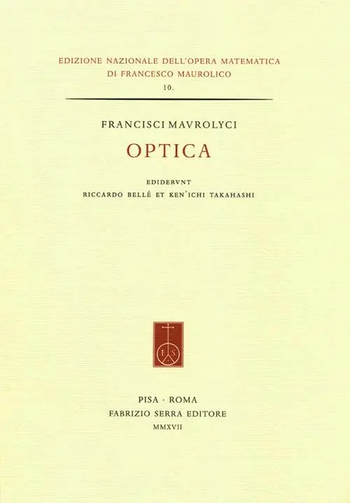 Francisci Maurolyci Optica. Ediz. italiana e inglese Prezzo Ridotto