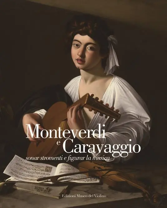 Pagamento Sicuro Monteverdi e Caravaggio, sonar stromenti e figurar la musica. Ediz. italiana e inglese
