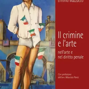 Il crimine e l‘arte nell‘arte e nel diritto penale Affare