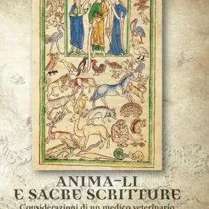 Prezzo Basso Anima-li e Sacre Scritture. Considerazioni di un medico veterinario