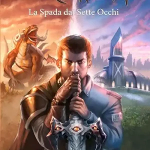 La spada dai sette occhi. Darkwing. Ediz. speciale. Vol. 1 Soddisfatti O Rimborsati