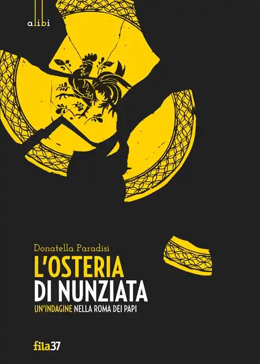 L‘osteria di Nunziata. Un‘indagine nella Roma dei papi Spedito Oggi