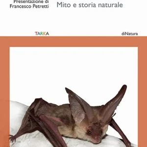 La vita segreta dei pipistrelli. Mito e storia naturale Esclusivo