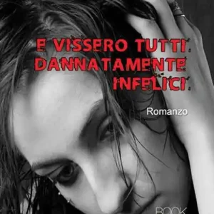 E vissero tutti dannatamente infelici Vendita Finale
