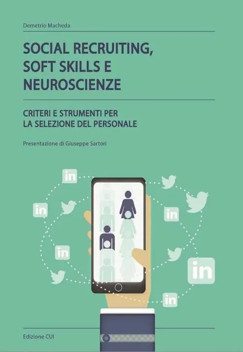 Offerta Social recruiting, soft skills e neuroscienze. Criteri e strumenti per la selezione del personale