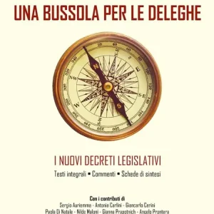Di Tendenza Una bussola per le deleghe. I nuovi decreti legislativi