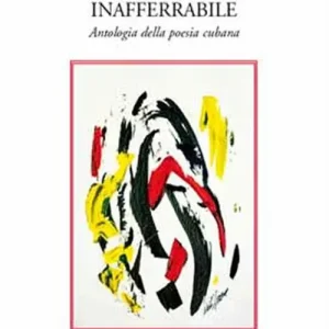 Ordina Subito Una goccia di luce inafferrabile. Antologia della poesia cubana