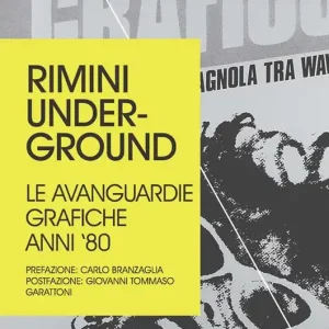 Prezzo Ridotto Rimini underground. Le avanguardie grafiche anni ‘80