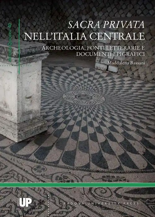 Professionale Sacra privata. Archeologia, fonti letterarie e documenti epigrafici
