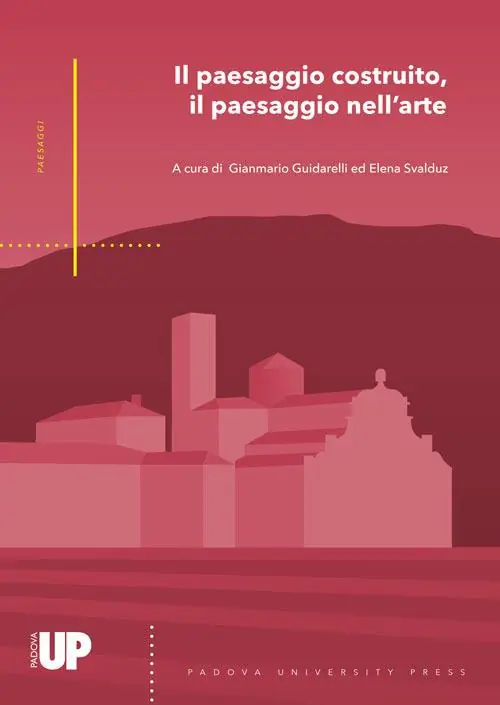 Il paesaggio costruito, il paesaggio nell‘arte Novità