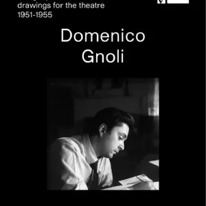 Domenico Gnoli. Disegni per il teatro-Drawings for the theatre 1951-1955 (Spoleto, 2 Luglio-1 Ottobre 2017). Ediz. bilingue Ordina Subito