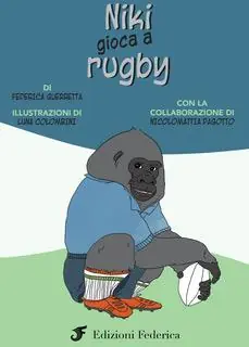 A Buon Prezzo Niki gioca a rugby. Ediz. illustrata