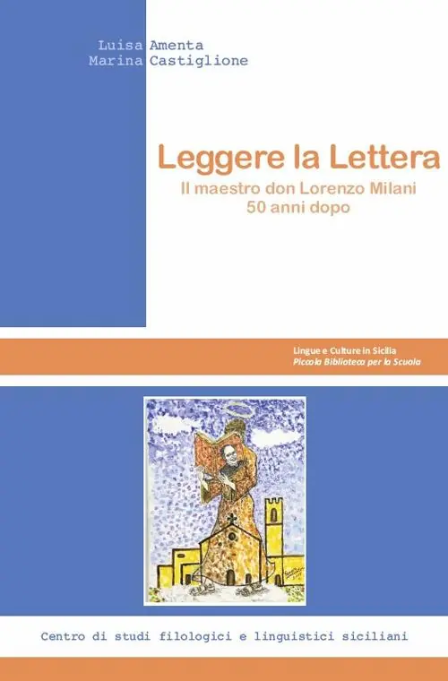 Più Venduto Leggere la Lettera. Il maestro don Lorenzo Milani 50 anni dopo