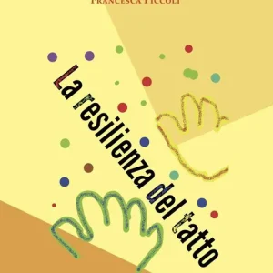 La resilienza del tatto Di Tendenza
