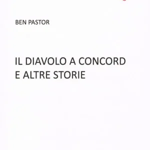 Il diavolo a Concord e altre storie Must-Have