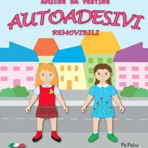 Amiche da vestire. Autoadesivi removibili. Ediz. illustrata Affare